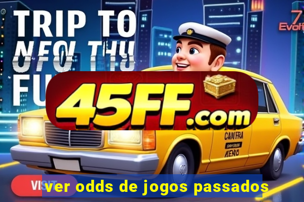 ver odds de jogos passados